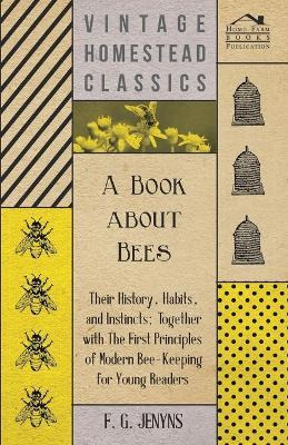 Libro A Book About Bees - Their History, Habits, And Inst...