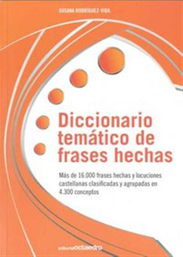 Diccionario Tematico De Frases Hechas - Rodriguez Vida,susan