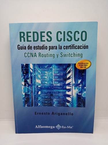 Redes Cisco - Ernesto Ariganello - Electrónica 