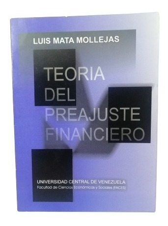 Teoría Del Preajuste Financiero, Luis Mata