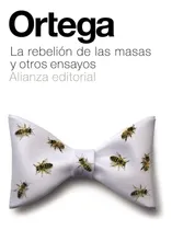 Comprar La Rebelión De Las Masas Y Otros Ensayos - Ortega Y Gasset, 