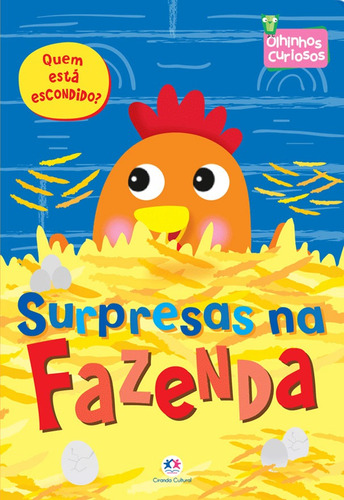 Surpresa na fazenda: Quem está escondido?, de Cultural, Ciranda. Série Olhinhos curiosos Ciranda Cultural Editora E Distribuidora Ltda., capa mole em português, 2017