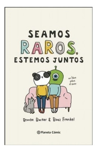 Libro Seamos Raros, Estemos Juntos