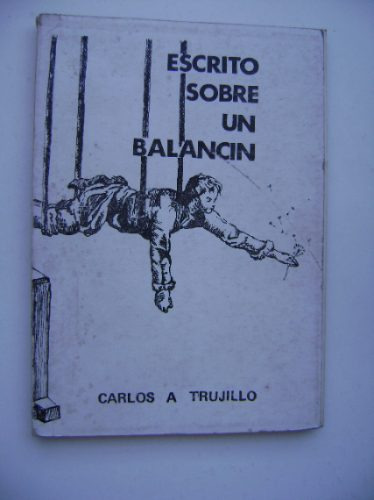 Escrito Sobre Un Balancín / Carlos A. Trujillo