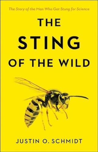 Book : The Sting Of The Wild - Schmidt, Justin O. _o