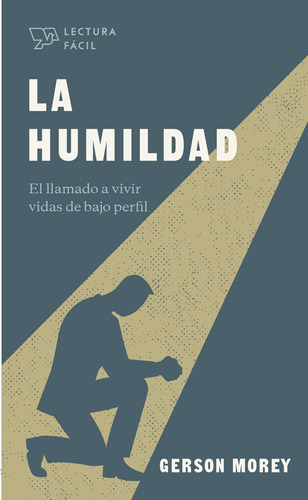 Libro: La Humildad: El Llamado A Vivir Vidas De Bajo Perfil 