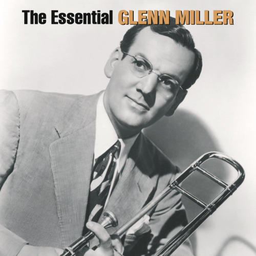 Cd: The Essential Glenn Miller