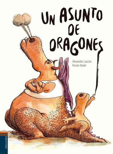 Libro: Un Asunto De Dragones. Lacroix, Alexandre. Edelvives