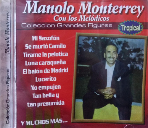 Manolo Monterrey Con Los Melódicos - Colección Grandes Fig