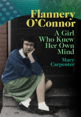 Libro Flannery O'connor: A Girl Who Knew Her Own Mind - C...