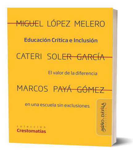 Educación Crítica E Inclusión / Miguel López Melero Et Al