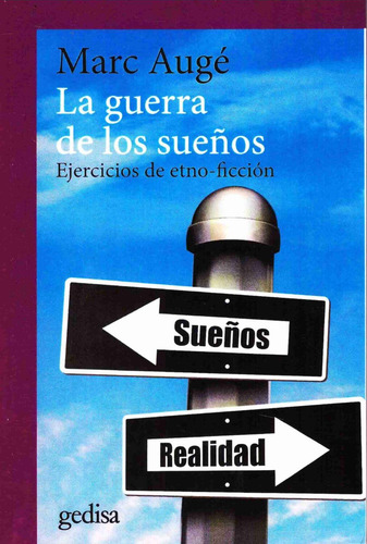 La guerra de los sueños: Ejercicios de etno-ficción, de Augé, Marc. Serie Cla- de-ma Editorial Gedisa en español, 2017