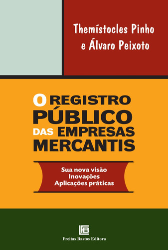 O Registro Público Das Empresas Mercantis, De Themistocles; Peixoto, Álvaro. Editora Freitas Bastos, Capa Mole Em Português, 2013