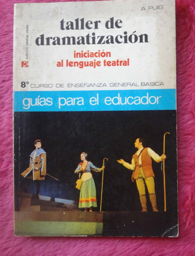 Taller De Dramatización Iniciación Al Lenguaje Teatral Puig