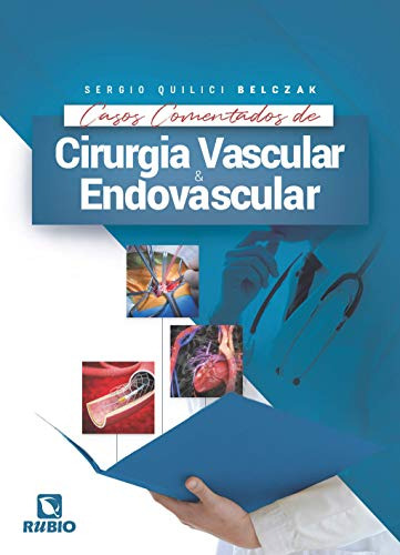 Libro Casos Comentados De Cirurgia Vascular E Endovascular -