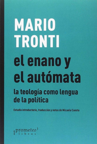 Libro El Enano Y El Autã³mata - Mario Tronti