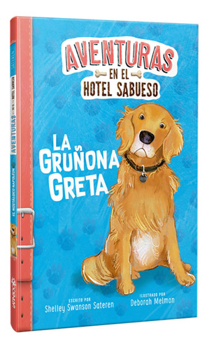 La Gruñona Greta - Aventuras En El Hotel Sabueso