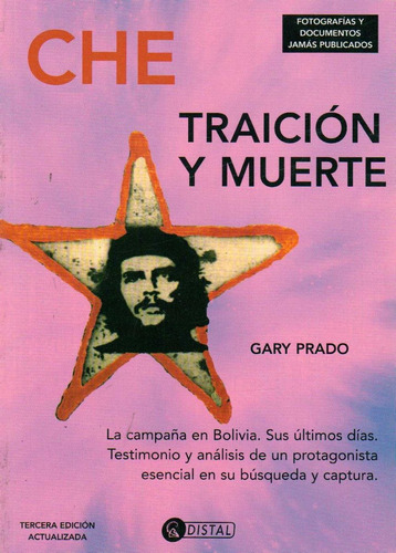 Che. Traicion Y Muerte - Gary Prado