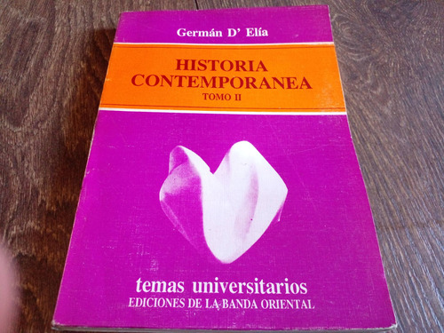 Germán D Elía. Historia Contemporánea. Tomo Ii