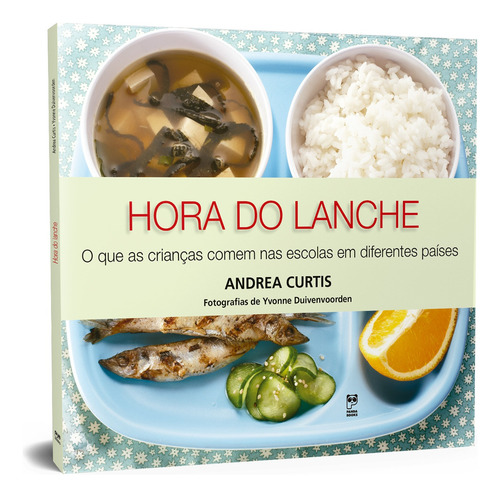 Hora do lanche, de Curtis, Andrea. Editorial Editora Original Ltda.,Red Deer Press, capa mole em português, 2015