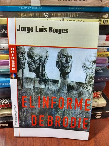 El Informe De Brodie Jorge Luis Borges Octaedro Nuevo *
