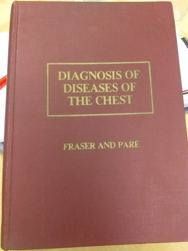 Diagnosis Of Diseases Of The Chest De Fraser Y Paré V.3 1977