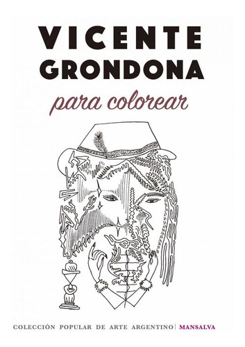 Vicente Grondona Para Colorear, De Grondona, Vicente., Vol. 1. Editorial Mansalva, Tapa Blanda En Español, 2017