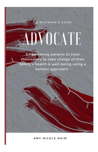 Libro: Advocate: Empoderar A Los Padres Para Que Confíen En
