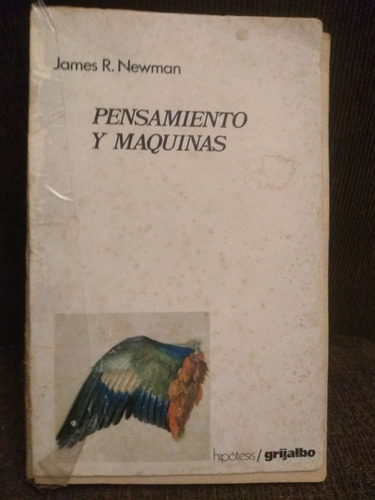 Pensamiento Y Maquinas- James R.newman- Editorial Grijalbo