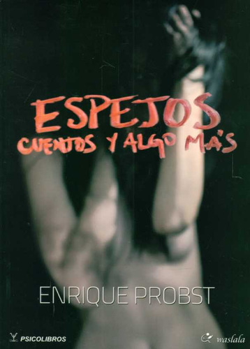 Espejos Cuentos Y Algo Mas - Probst, Enrique