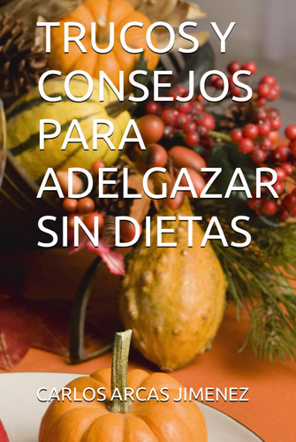 Cod.tfc6 Trucos Y Consejos Para Adelgazar Sin Dietas
