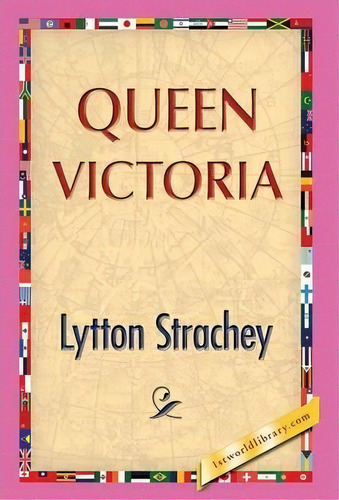 Queen Victoria, De Lytton Strachey. Editorial 1st World Publishing, Tapa Dura En Inglés