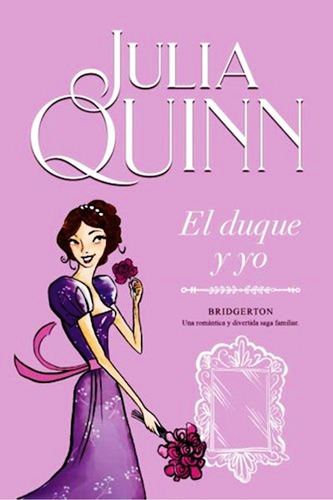 El Duque Y Yo - Bridgerton - Julia Quinn - Libro Nuevo