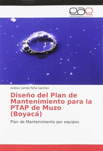 Libro Diseño Del Plan De Mantenimiento Para La Ptap De Lcm10