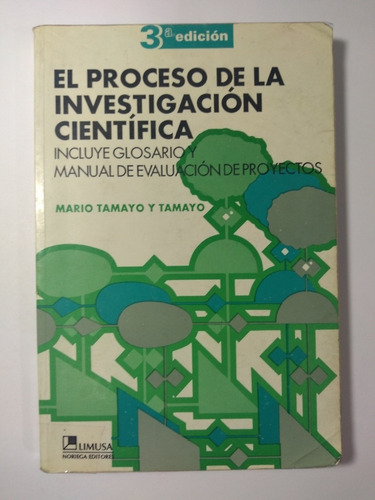 El Proceso De La Investigación Científica , Mario Tamayo Y T (Usado)