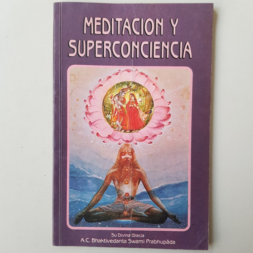 Libro Meditacion Y Superconciencia Bhaktivedant Swami Prabhu