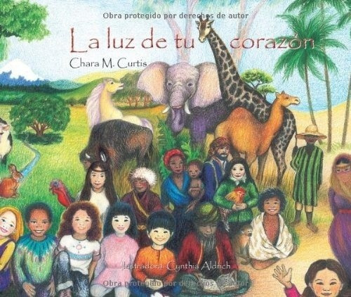 La Luz De Tu Corazon - Curtis, Chara M, De Curtis Chara M. Editorial Cuento De Luz En Español