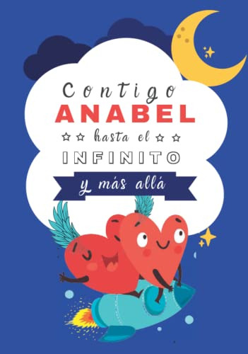 Contigo Anabel Hasta El Infinito Y Mas Alla: Cuentos Persona