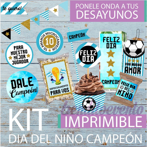 Kit Imprimible Dia Del Niño Campeon Mundial Argentina Desayu