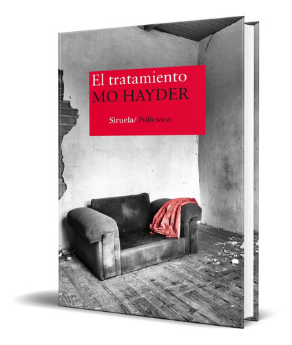 El Tratamiento, De Mo Hayder. Editorial Siruela, Tapa Blanda En Español, 2014