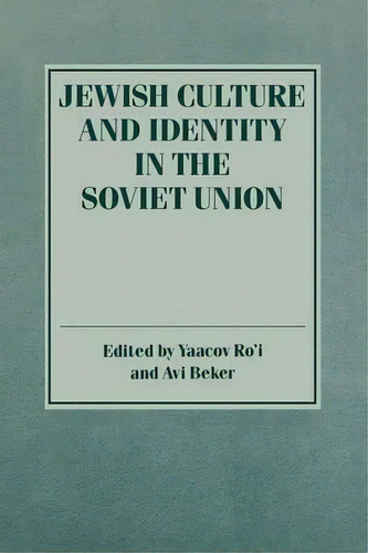 Jewish Culture And Identity In The Soviet Union, De Yaacov Ro'i. Editorial New York University Press, Tapa Blanda En Inglés