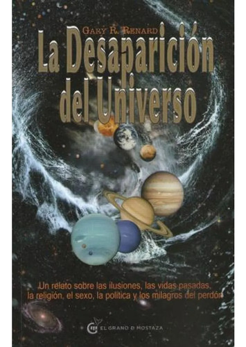 La Desaparicion Del Universo - Renard Gary (libro)