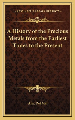 Libro A History Of The Precious Metals From The Earliest ...