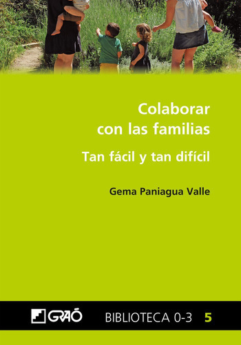 COLABORAR CON LAS FAMILIAS, de PANIAGUA VALLE, GEMA. Editorial Graó, tapa blanda en español