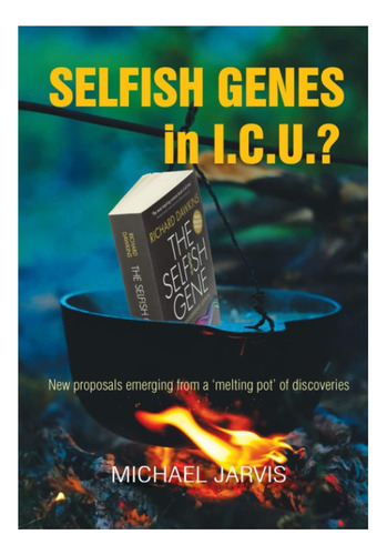 Libro: Selfish Genes In Icu?: New Proposals Emerging From