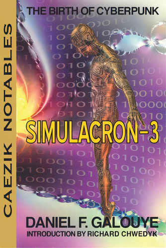 Simulacron-3, De Galouye, Daniel F.. Editorial Caezik Sf & Fantasy, Tapa Blanda En Inglés