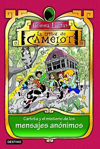 Carlota Y El Misterio De Los Mensajes Anónimos: La Tribu De 