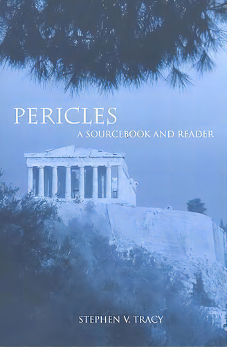 Péricles, De Stephen V. Tracy. Editorial University California Press, Tapa Blanda En Inglés