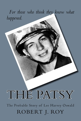 Libro The Patsy: The Probable Story Of Lee Harvey Oswald ...