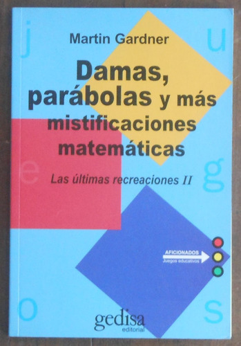 Martin Gardner - Damas, Parábolas Y Más Mistificaciones Mate